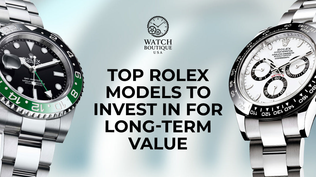 Top Rolex Models to Invest in for Long-Term Value