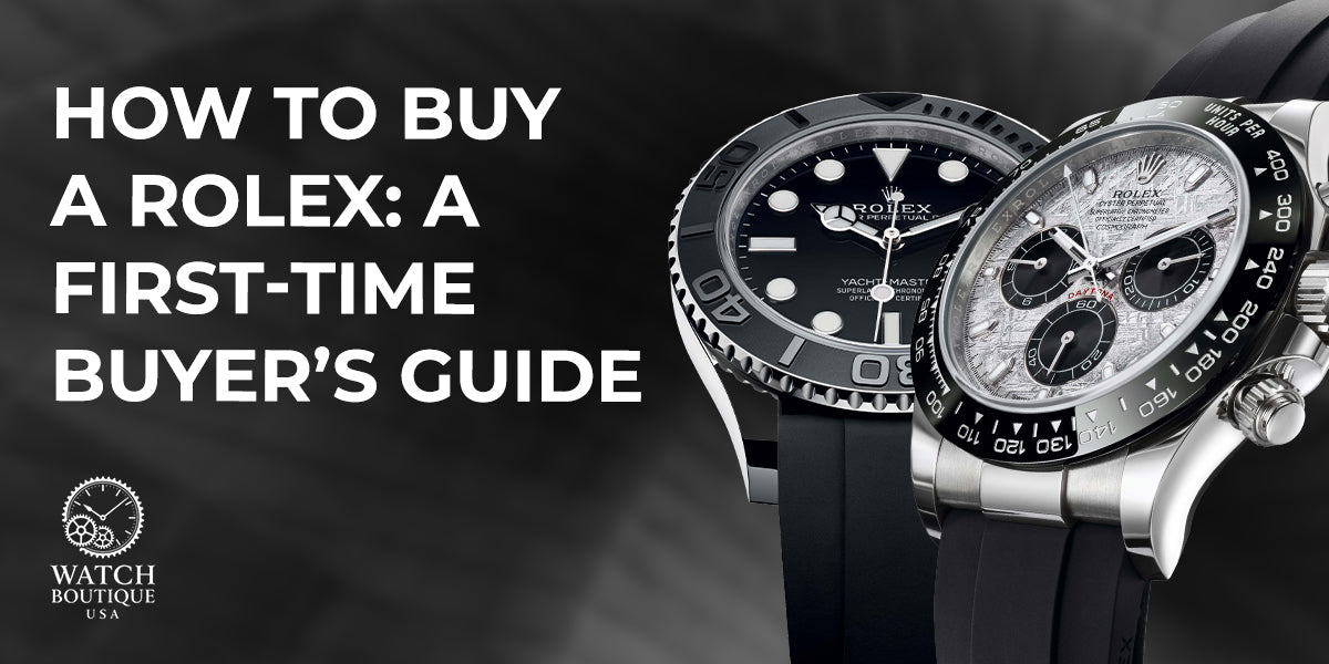 How to Buy a Rolex: A First-Time Buyer’s Guide
